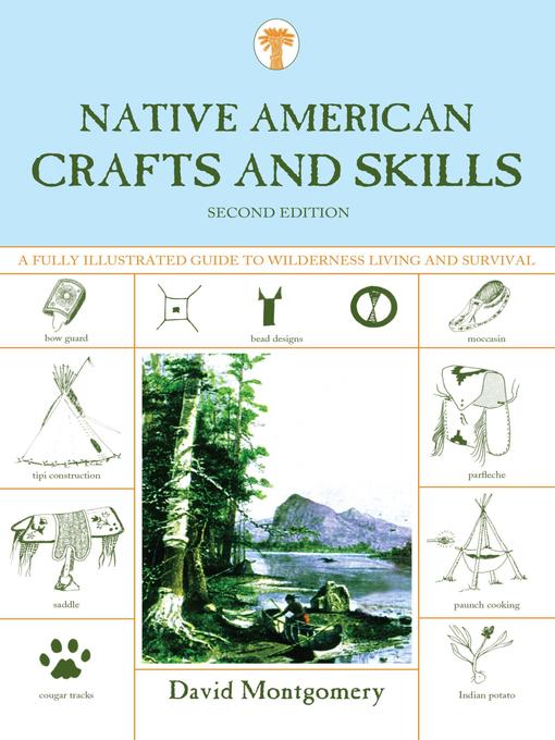 Title details for Native American Crafts and Skills by David Montgomery - Available